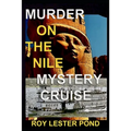 Murder on the Nile Mystery Cruise: The Archaeologist Detective 1