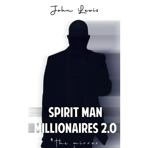 SPIRIT MAN MILLIONAIRES 2.0 The Mirror