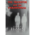 The Trickster and the Paranormal