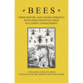 Bees - Their History and Characteristics, with Directions for Their Successful Management - Containing Extracts from Livestock for the Farmer and Stoc