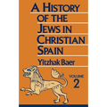 A History of the Jews in Christian Spain