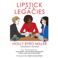 Lipstick and Legacies