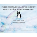 Sweet Dreams, Bogie...I Will Be Ready: Saying Goodbye To A Pet
