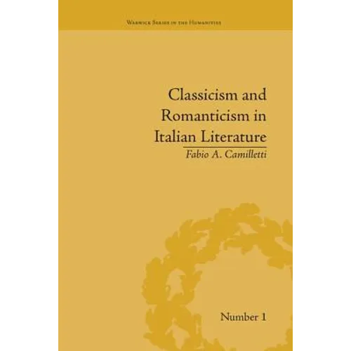 Classicism and Romanticism in Italian Literature: Leopardi's Discourse on Romantic Poetry