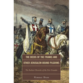 Deeds of the Franks and Other Jerusalem-Bound Pilgrims: The Earliest Chronicle of the First Crusade