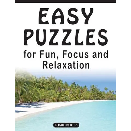 Easy Puzzles for Fun, Focus and Relaxation: Includes Spot the Odd One Out, Find the Differences, Word Searches and Mazes