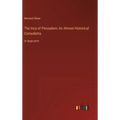 The Inca of Perusalem; An Almost Historical Comedietta: in large print