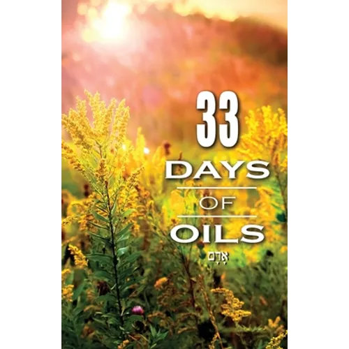 33 Days of Oils