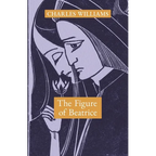 The Figure of Beatrice: A Study in Dante - Paperback