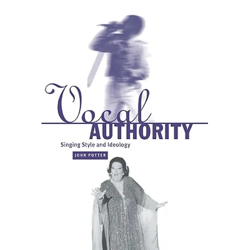 Vocal Authority: Singing Style and Ideology