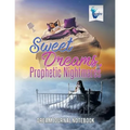Sweet Dreams, Prophetic Nightmares Dream Journal Notebook
