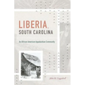 Liberia, South Carolina: An African American Appalachian Community