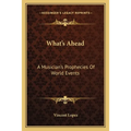 What's Ahead: A Musician's Prophecies Of World Events