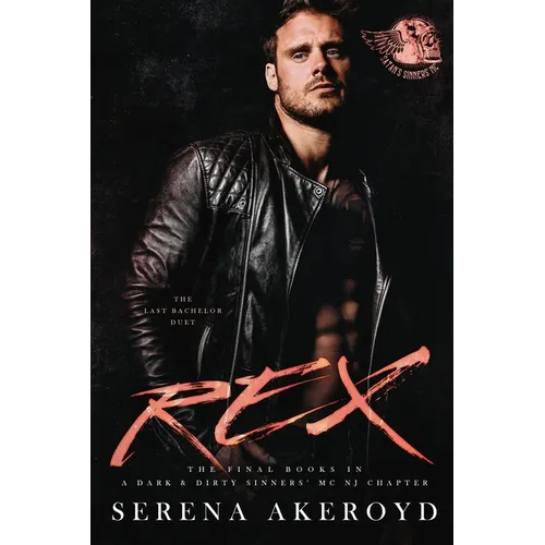 Rex (A Dark & Dirty Sinners' MC: MC Romance