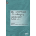 The Inner World of Gatekeeping in Scholarly Publication
