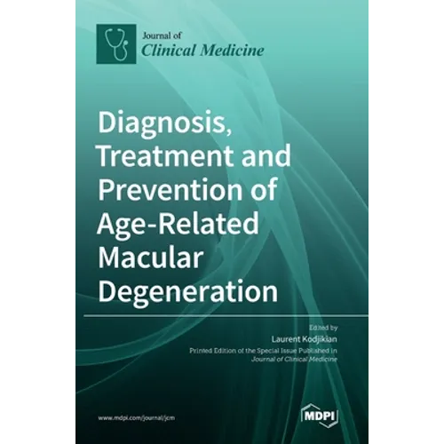 Diagnosis, Treatment and Prevention of Age-Related Macular Degeneration