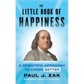 The Little Book of Happiness: A Scientific Approach to Living Better