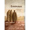 Emmaus: Journeying Toward and Onward from Emmaus