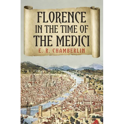 Florence in the Time of the Medici