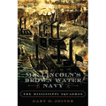 Mr. Lincoln's Brown Water Navy: The Mississippi Squadron