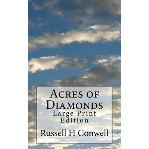 Acres of Diamonds: Large Print Edition