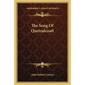 The Song Of Quetzalcoatl