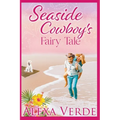 Seaside Cowboy's Fairy Tale