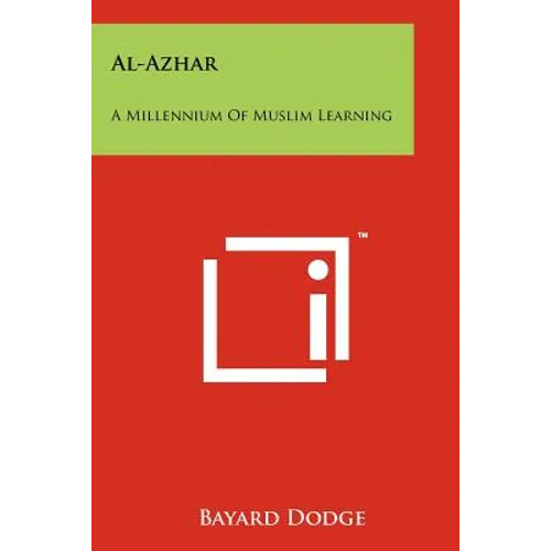 Al-Azhar: A Millennium Of Muslim Learning