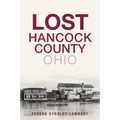 Lost Hancock County, Ohio