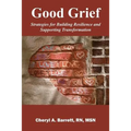 Good Grief: Strategies for Building Resilience and Supporting Transformation