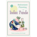 Retirement Planning with Index Funds: Passive Investing is Not Enough