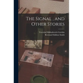 The Signal, and Other Stories