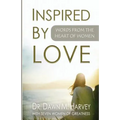 Inspired by Love: Words From The Heart of Women