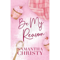 Be My Reason