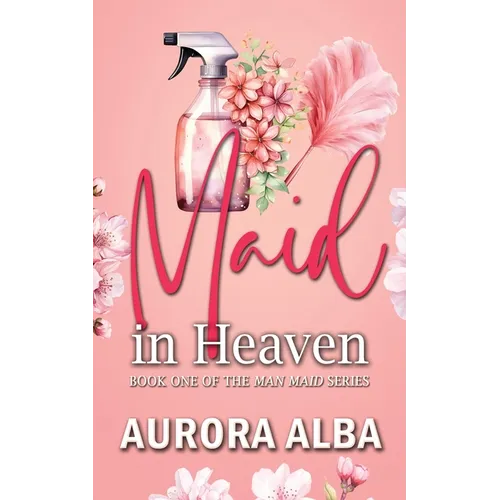 Maid in Heaven: Book One of the Man Maid Series
