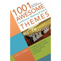 1001 Awesome Conference, Meeting & Event Themes: A Helpful Resource for Event Planners, Leaders, Coaches, Authors & Ministers