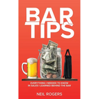 Bar Tips: Everything I Needed to Know in Sales I Learned Behind the Bar
