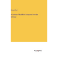 A Catena of Buddhist Scriptures from the Chinese