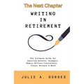The Next Chapter: Writing in Retirement