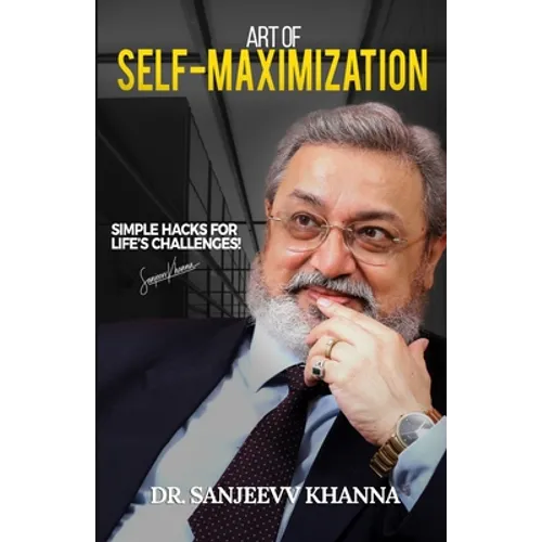 Art of Self-Maximization: Simple Hacks For Life's Challenges!