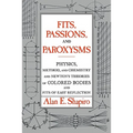 Fits, Passions and Paroxysms: Physics, Method and Chemistry and Newton's Theories of Colored Bodies and Fits of Easy Reflection