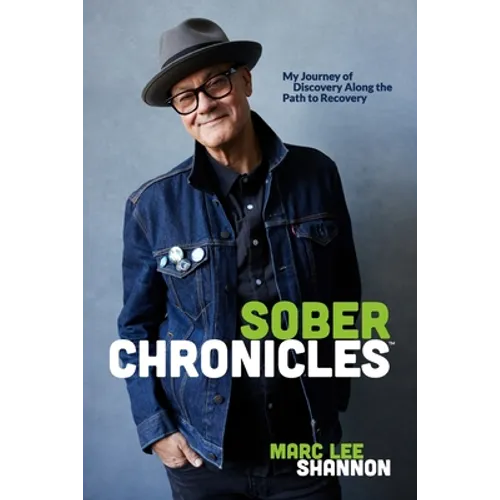 Sober Chronicles (TM): My Journey of Discovery Along the Path to Recovery