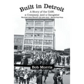 Built in Detroit: A Story of the UAW, a Company, and a Gangster