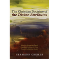 The Christian Doctrine of the Divine Attributes
