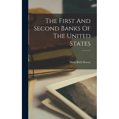 The First And Second Banks Of The United States