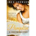 Pumpkin: a Cindermama Story
