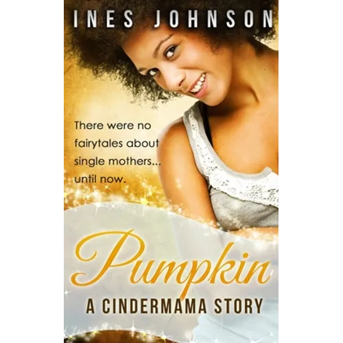 Pumpkin: a Cindermama Story