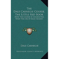The Dale Carnegie Course, The Little Red Book: How The Course Is Conducted, What You Do At Each Session
