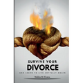 Survive Your Divorce and Learn to Live Joyfully Again