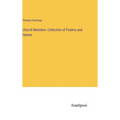 Church Melodies: Collection of Psalms and Hymns